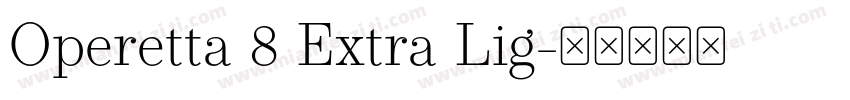 Operetta 8 Extra Lig字体转换